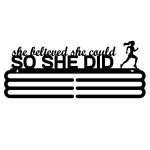 She believed she could SO SHE DID– Wieszak na medale- 38cm/50cm